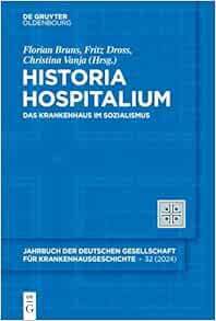 Historia Hospitalium: Das Krankenhaus im Sozialismus (Historia Hospitalium, 32) (German Edition) (EPUB)
