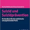 Suizid und Suizidprävention: Ein Handbuch für die medizinische und psychosoziale Praxis, 2nd Edition (PDF)