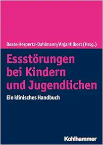 Essstorungen Bei Kindern Und Jugendlichen: Ein Klinisches Handbuch (German Edition) (PDF)