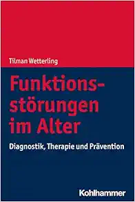 Funktionsstörungen im Alter: Diagnostik, Therapie und Prävention (PDF)