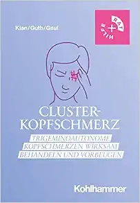 Clusterkopfschmerz: Trigeminoautonome Kopfschmerzen Wirksam Behandeln Und Vorbeugen (Rat & Hilfe) (German Edition) (PDF)