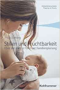 Stillen Und Fruchtbarkeit: Uber Die Alteste Form Der Familienplanung (German Edition) (PDF)