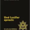 Und Luzifer sprach: Ich sehe das Göttliche in dir, das du nicht siehst: Ein philosophischer Sachroman (German Edition) (EPUB)