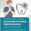 Zahnarztphobie überwinden: Selbsthilfe Tipps gegen die Angst vor dem Zahnarzt (German Edition) (EPUB)