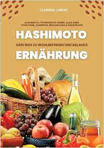 Hashimoto und Ernährung: Dein Weg zu Wohlbefinden und Balance (Hashimoto-Thyreoiditis-Guide: Alles über Symptome, Diagnose, Behandlung und Ernährung) (German Edition) (EPUB)