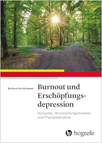 Burnout und Erschöpfungsdepression: Konzepte, Verursachungsmodelle, Therapieansätze (PDF)