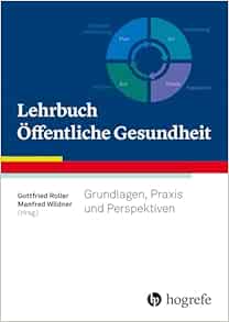 Lehrbuch Öffentliche Gesundheit: Grundlagen, Praxis und Perspektiven (PDF)