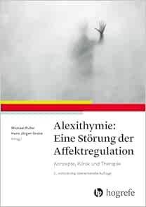Alexithymie: Eine Störung der Affektregulation: Konzepte, Klinik und Therapie, 2nd Edition (PDF)