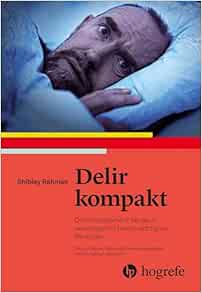 Delir kompakt: Delirmanagement bei akut verwirrten Menschen (PDF)