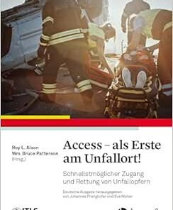 Access – als Erste am Unfallort!: Schnellstmoeglicher Zugang und Rettung von Unfallopfern (PDF)