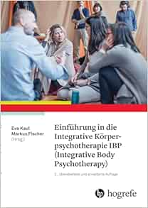 Einführung in die Integrative Körperpsychotherapie IBP (Integrative Body Psychotherapy), 2nd Edition (PDF)