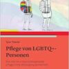 Pflege von LGBTQ+-Personen: Wie man eine diversitätssensible pflegerische Versorgung sicherstellt (PDF)