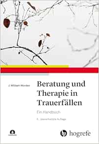 Beratung und Therapie in Trauerfällen: Ein Handbuch, 6th Edition (PDF)