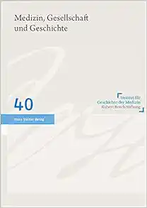 Medizin, Gesellschaft Und Geschichte 2022 (Medizin, Gesellschaft Und Geschichte, 40) (German Edition) (PDF)