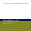Sound Representations of Memory (Eastern European Studies in Musicology) (PDF)