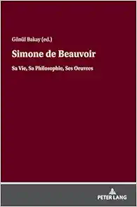 Simone de Beauvoir: Sa Vie, Sa Philosophie, Ses Oeuvres (French Edition) (EPUB)