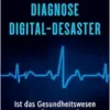 Diagnose Digital-Desaster (PDF)