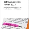 Betreuungsrechtsreform 2023 (PDF)