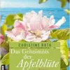 Das Geheimnis der Apfelblüte: Roman (EPUB)