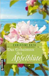 Das Geheimnis der Apfelblüte: Roman (EPUB)