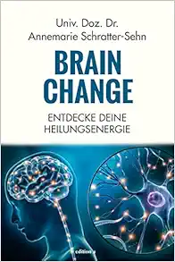 Brain Change: Entdecke deine Heilungsenergie (German Edition) (EPUB)