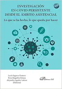 Investigación en Covid persistente desde el ámbito asistencial: Lo que se ha hecho, lo que queda por hacer (PDF)