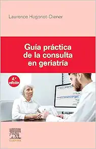 Guía práctica de la consulta en geriatría, 4th Edition (PDF)