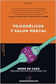 Psicodélicos y salud mental: Aplicaciones terapéuticas y neurociencia de la psilocibina; LSD; DMT y MDMA. (Guías del psiconauta) (Spanish Edition) (EPUB)