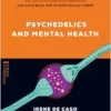 Psychedelics and mental health: Therapeutic applications and neuroscience of psilocybin, LSD, DMT and MDMA (Psychonaut guides) (EPUB)