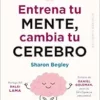 Entrena tu mente, cambia tu cerebro (Spanish Edition) (EPUB)