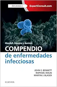 Mandell, Douglas y Bennett. Compendio de enfermedades infecciosas (Spanish Edition) (PDF)