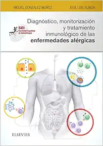 Diagnóstico, monitorización y tratamiento inmunológico de las enfermedades alérgicas: Sociedad Española de Inmunología (PDF)
