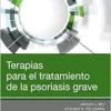 Terapias para el tratamiento de la psoriasis grave (PDF)