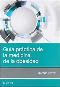 Guía práctica de la medicina de la obesidad (PDF)