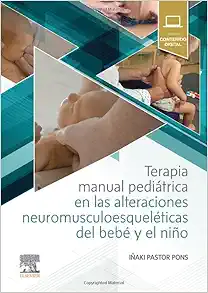Terapia manual pediátrica en las alteraciones neuromusculoesqueléticas del bebé y el niño (PDF)