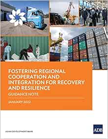 Fostering Regional Cooperation and Integration for Recovery and Resilience: Guidance Note (COVID-19 in Asia and the Pacific Guidance Notes) (EPUB)