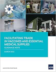 Facilitating Trade in Vaccines and Essential Medical Supplies: Guidance Note (COVID-19 in Asia and the Pacific Guidance Notes) (EPUB)