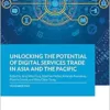 Unlocking the Potential of Digital Services Trade in Asia and the Pacific (EPUB)