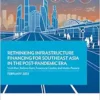 Rethinking Infrastructure Financing for Southeast Asia in the Post-Pandemic Era (EPUB)