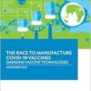 The Race to Manufacture COVID-19 Vaccines: Emerging Vaccine Technologies (EPUB)