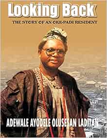 Looking Back: The History of an Oke-padi Resident (EPUB)