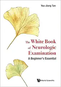 The White Book Of Neurologic Examination: A Beginner’s Essential (EPUB)