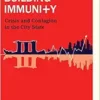 Building Immunity: Crisis And Contagion In The City State (PDF)