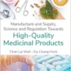 Manufacture and Supply, Science and Regulation Towards High-Quality Medicinal Products (PDF)