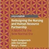 Redesigning the Nursing and Human Resource Partnership: A Model for the New Normal Era (EPUB)