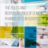 The Roles and Responsibilities of Clinical Pharmacists in Hospital Settings (PDF)
