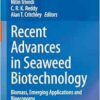 Recent Advances in Seaweed Biotechnology: Biomass, Emerging Applications and Bioeconomy (PDF)