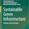 Sustainable Green Infrastructure: Materials and Technologies (EPUB)