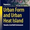 Urban Form and Urban Heat Island: Towards a Cool Built Environment (Urban Sustainability) (EPUB)
