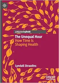 The Unequal Hour: How Time Is Shaping Health (EPUB)